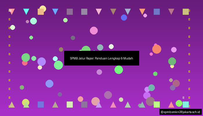SPMB Jalur Rapor: Panduan Lengkap & Mudah